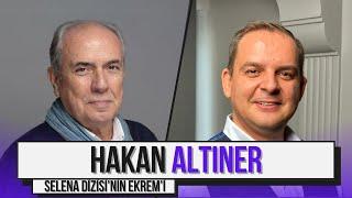 SELENA DİZİSİ'nin EKREM'i HAKAN ALTINER ANLATIYOR! / İşte Hayat: Hakan Altıner