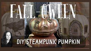 FALL-OWEEN Part 3 ~ Thrifted Pumpkin Upcycle ~ Steampunk Pumpkin DIY ~ Fall & Halloween Decor