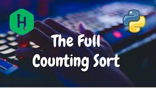 159 - The Full Counting Sort | Sorting | Hackerrank Solution | Python
