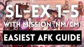 SL-EX-1 to SL-EX-5 NM/CM + Mission Easiest AFK Guide ! Minimum Mechanics ! |【 Arknights】