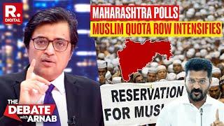 Debate With Arnab: Congress Vs BJP Showdown In Maharashtra Intensifies Over Muslim Quota