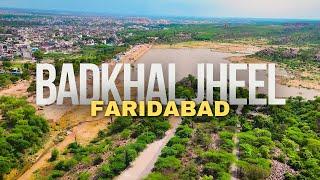 Badkhal Jheel Faridabad  Water level Drone View | Badkhal Lake Project Development  #Badkhallake