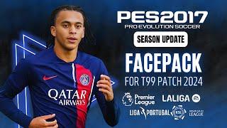 PES 2017 | Mini Facepack (Update 2024)  For T99 Patch - ( Download & Install )