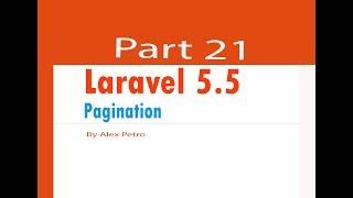 Laravel 5.5 tutorial pagination part 21