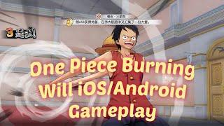 One Piece Burning Will iOS Android Gameplay