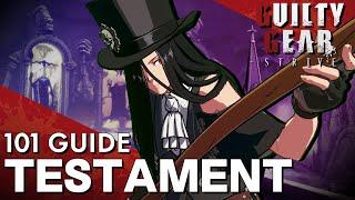 Testament 101 | Strategy, Combos, Overview and Pros/Cons | Guilty Gear Strive Starter Guide