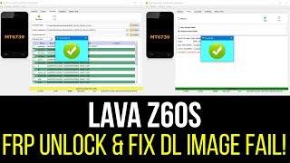 LAVA Z60S Frp Unlock & Fix DL Image fail! with Flash tool
