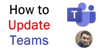 How to Update Microsoft Teams on Windows 10 | How to Get Latest version MS Teams | MS Teams Updates