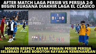 AFTER MATCH PERSIB VS PERSIJA 2-0! MOMEN RESPECT ANTAR PEMAIN, FLARE BOBOTOH, FULL SELEBRASI BOBOTOH