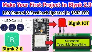 Make your first project on New Blynk 2.0️ || Blynk 2.0 with real-time feedback || IoT Projects 2021