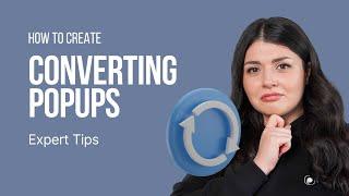 How to Create Converting Popups (Expert Tips)