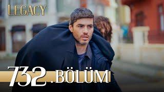 Emanet 732. Bölüm | Legacy Episode 732