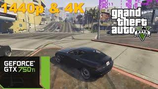 GTX 750 Ti | GTA V in 1440p & 4K!