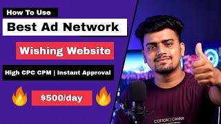 Best Ad Network for Wishing Website  High CPC CPM Instant Approval | WhatsApp Viral Wishing Script