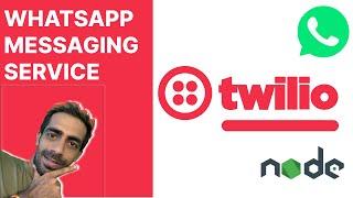 Create Whatsapp messaging API's | Twilio Whatsapp Messaging Service