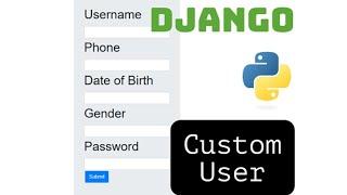 How to Create Custom User in Django with Source Code