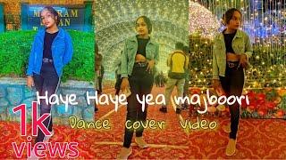 Haye Haye Yeh Majboori | Uorfi Javed | Shruti Rane | sangita Das Dance Cover