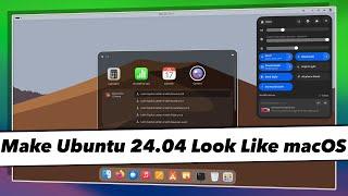 How to Make Ubuntu 24.04 Look Like MacOS SONOMA (UPDATED GUIDE)