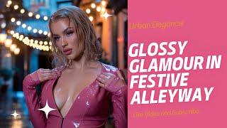 4K AI Lookbook | Urban Elegance: Glossy Glamour in Festive Alleyway | AI Woman Art Lookbook