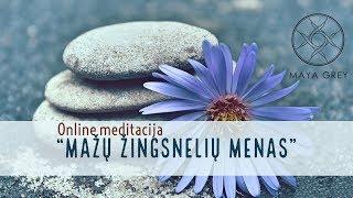 Ryto ar vakaro meditacija "Mažų Žingsnelių Menas" (Laisvė 6)