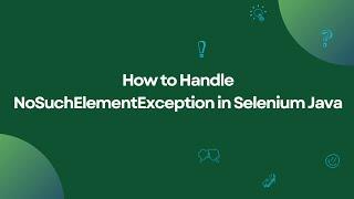 Fix NoSuchElementException in Selenium Java | Causes & Solutions Explained