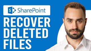 How to Recover Deleted Files from SharePoint (Restore Data from SharePoint)