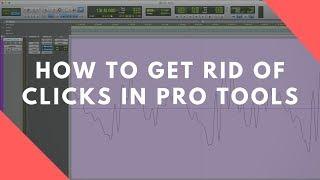 How To Remove Clicks From A Track In Pro Tools