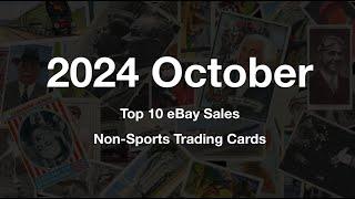 2024 October - eBay Top 10 Sales of Non-Sports Trading Cards #ebay #tradingcards #collectablecards