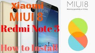 Hindi | Miui 8 on Xiaomi Redmi Note 3 | Mi4i | Mi4 | Mi4 | Mi5 How to Install