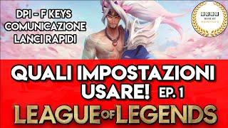 Guida League of Legends ( Quali Impostazioni Usare Ep. 1) | Robert Soloq Coach