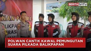 Polwan Cantik Bantu Kawal Amankan Pemungutan Suara Pilkada Balikpapan | Beritasatu