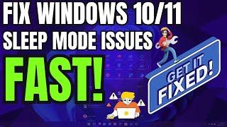 How To Fix Sleep Mode issues on Windows 10/11 (Fix Common Windows Sleep Mode Issues)