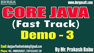 CORE JAVA (Fast Track) tutorials || Demo - 3 || by Mr. Prakash Babu On 04-12-2024 @9:30PM IST