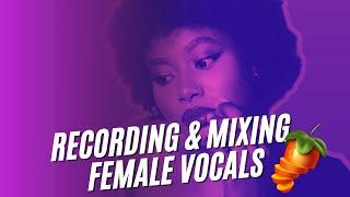 how to Recording and Mixing Female Vocals in FL STUDIO 24