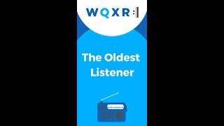 A Message from WQXR's Oldest Listener