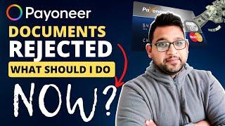Payoneer Rejects My Document What Should I do Now?