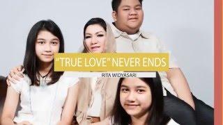 Rita Widyasari | True Love Never Ends
