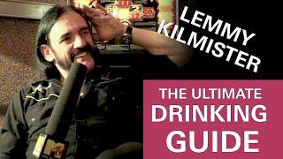 The Ultimate Drinking Guide (with LEMMY KILMISTER)