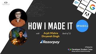 #6 - Arpit and Divyansh: Frontend & Backend Intern @Razorpay