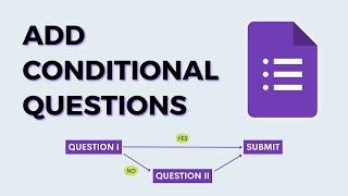 How To Add Conditional Questions in Google Forms