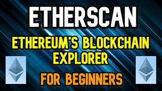 Etherscan Explained | Ethereum Blockchain Explorer