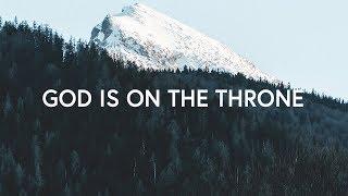 Planetshakers ~ God Is On The Throne (Lyrics)