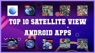 Top 10 Satellite view Android App | Review