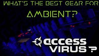 What's the best gear for making Ambient music?     Perhaps a Virus?