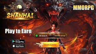 Shanhai Gameplay - Play to Earn, MMORPG