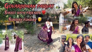 Govardhan parvat ️ / shoot with friends 🫶 / Avantikagarva / missgarva