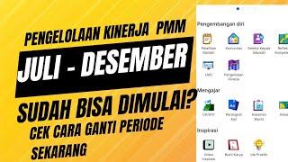 PENGELOLAAN KINERJA PERIODE JULI - DESEMBER (SEMESTER 2) DI PMM||CARA MENGGANTI PERIODE KINERJA GURU