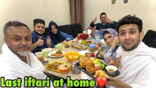 Last iftari at home | sab ghar walo ki boht yaad aigi