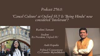 Podcast 276.0: ​'Cancel Culture' at Oxford SU with #RashmiSamant