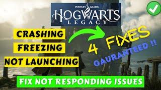 Hogwarts Legacy not responding crashing freezing fix